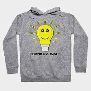 Thanks a Watt - Funny Bulb Pun Hoodie